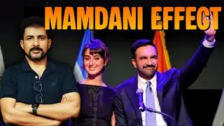 The Mamdani Effect: How a Socialist Shook New York&rsquo;s Power | Faisal Warraich