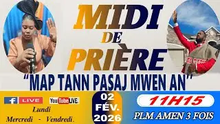 MIDI DE PRIÈRE || MAP TANN PASAJ MWEN AN || LUNDI 02 FÉVRIER 2026 || PLM AMEN 3 FOIS/SR DJOUNE
