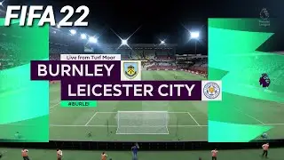 FIFA 22 - Burnley vs Leicester City - Premier League | PS4