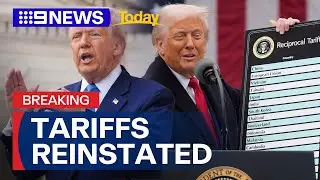 Trump tariffs temporarily reinstated under an emergency powers law | 9 News Australia