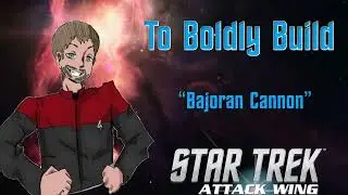 To Boldly Build: Bajoran Cannon
