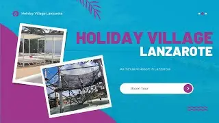 Holiday Village Lanzarote Master Suite Tour