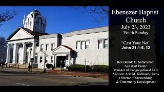 Cast Your Net - John 21:1-6, 12 - Min. Aria M. Kirkland-Harris - 07/23/23