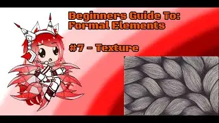 Beginners Guide to Formal Elements | #7 - Texture
