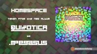 .mpegasus - Homespace (taken from Quixotica)