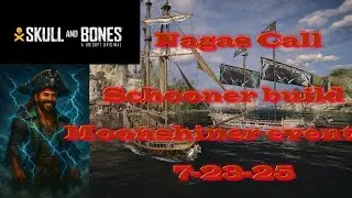 Skull And Bones Nagas Call Schooner Build 7-23-25