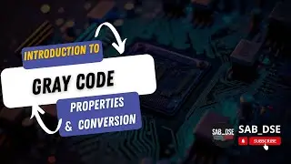 Introduction to Gray Code | Binary to Gray Code Conversion | Gray Code to Binary Conversion