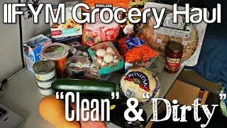 IIFYM Grocery Haul: 
