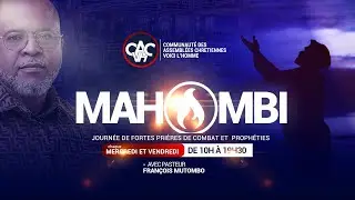 MAHOMBI, PRIÈRE NON-STOP ET PROPHETIE AVEC LE PAST FRANÇOIS MUTOMBO VH /MERCREDI 04 FEV 2026