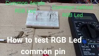 How to test RGB Led common cathode || anode pin with Digital Multimeter