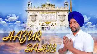 Hazur Sahib (Official Video): AS Parmar| R Sodhi| Latest Punjabi Devotional Song 2021