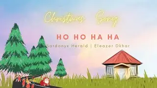 HO HO HA HA | SARDONYX HERALD | ELEAZER DKHAR (Official Lyrical Video)