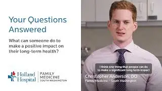 What can someone do to make a positive impact on their long-term health?