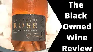 The Black Owned Wine Review - La Fete Rose