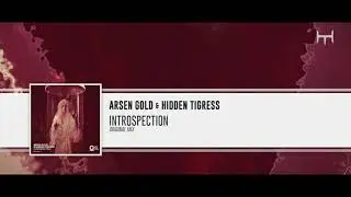 Arsen Gold & Hidden Tigress - Introspection (Original Mix) [Trance Temple Records]