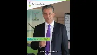 What is spirituality? // Dr. Nader Butto
