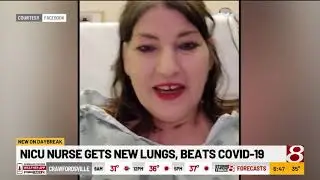 NICU nurse speaks out after surviving COVID-19, lung transplant