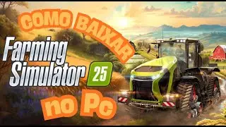 Como BAIXAR farming simulator 25