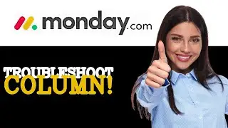 How To Troubleshoot Monday.com Add Column (2025)