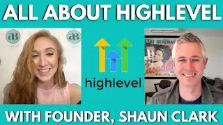 Highlevel: Breaking Down My Favorite All-In-One Marketing Platform with Founder Shaun Clark