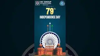 Happy Independence Day || IEC Group of Institutions