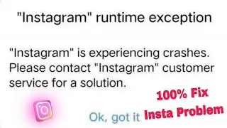 instagram runtime exception | instagram is experiencing crashes please contact instagram customer