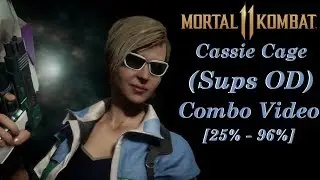 Mortal Kombat 11 :  Cassie Cage (Sups OD) Combo Video [25% - 96%]