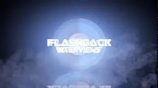 FlashBack Interview Intro