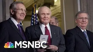 John Glenn, Astronaut And Senator, Dies At 95 | MSNBC