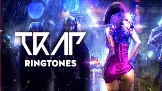 Top 5 Best Trap Ringtones Part-2