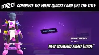 Quick Guide To Complete The Weekend Event In Moco!