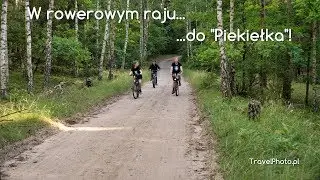 Bory Tucholskie. W rowerowym raju do Piekiełka!