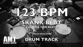 123 BPM SKANK/DOUBLE TIME BEAT (THRASH METAL/PUNK)