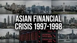 The Asian Financial Crisis (1997–1998)