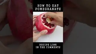 How to eat Pomegranate