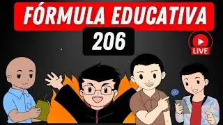 EN VIVO: FÓRMULA EDUCATIVA 206