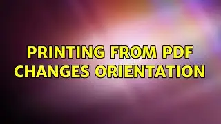 Printing from PDF changes orientation