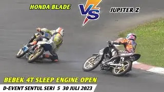 JUPITER Z MAKIN DIDEPAN❗️HONDA BLADE❓️D-Event Sentul Seri 5 30 Juli 2023