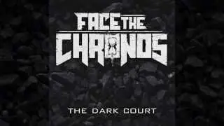 FACE THE CHRONOS - The Dark Court (Pre-Album Single Release)