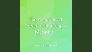 The Abandoned Dream of Running a Marathon