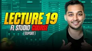 HOW TO EXPORT SONG | LECTURE 19 | FL STUDIO 25 | (HINDI)