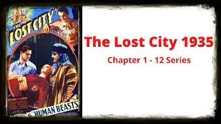 The Lost City 1935 | Vintage Sci Fi Movies | Retro Science Fiction |  Chapter 12 The Mad Scientist