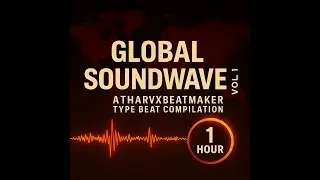 Global Soundwave 2025 | Multi-Genre Type Beat Compilation 🔥 Vol.1