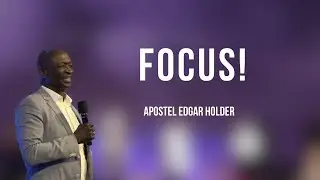 FOCUS!  | apostel Edgar Holder