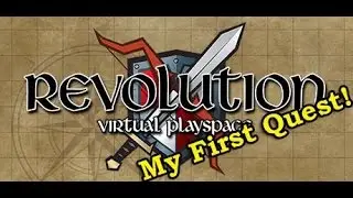 First Quest in Revolution Virtual Playspace