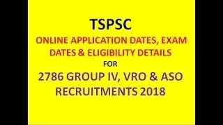 TSPSC 2786 GROUP IV/VRO/ASO RECRUITMENTS 2018 | ONLINE APPLICATION, EXAM DATE & ELIGIBILITY DETAILS|