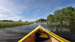 ASMR Kayak. Relaxing Kayak trip on Gentle River. No Speaking.
