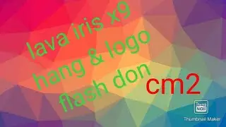 lava iris x9  hang logo read & write flash cm2