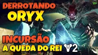 Destiny 2 - DERROTANDO ORYX - A QUEDA DO REI (MODO DESAFIO)
