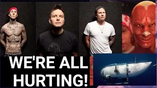 Blink-182 And The Titanic Submarine (Insanity)